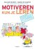 Pauline Dekker ; Wanda de Kanter - Motiveren kun je leren