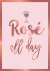 Summersdale Publishers - Rose All Day