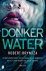 Donker water / Erika Foster...