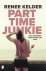 Renee Kelder - De parttime-junkie