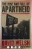 David Welsh - The Rise and Fall of Apartheid