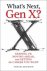 Tamara J. Erickson - What's Next, Gen X?