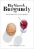 Big Macs & Burgundy Wine Pa...