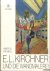 E.L. Kirchner und die Wandm...