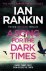 Ian Rankin - A Song for the Dark Times