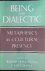Desmond, William  Joseph Grange - Being and Dialectic: Metaphysics as a Cultural Presence