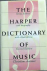 THE HARPER DICTIONARY OF MUSIC