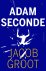 Jacob Groot - Adam Seconde