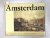 H, D Pfann: - Amsterdam Toen En Nu Then  Now
