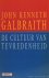 GALBRAITH, J.K. - De cultuur van tevredenheid. Vertaald door J. Engelsman.