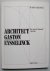 Architect Gaston Eysselinck...