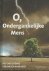 O, Ondergankelijke Mens