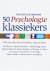 Tom Butler-Bowdon - 50 klassiekers50 psychologie klassiekers / 50 klassiekers