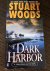 Woods, Stuart - Dark Harbor