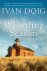 Ivan Doig - The Whistling Season