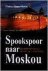 Spookspoor naar Moskou