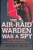 The Air Raid Warden Was a S...