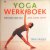 Yoga Werkboek . ( Basiscurs...