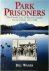 Park Prisoners The untold s...