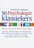 50 klassiekers50 psychologi...