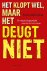 Het klopt wel maar het deug...