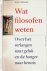 Wat filosofen weten: Over h...