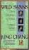 Jung Chang Wild Swans. Thre...