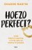 Hoezo perfect? Voor perfect...