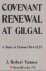 Covenant renewal at Gilgal ...
