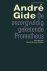 André Gide - De Onzorgvuldig Geketende Prometheus