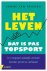 Het leven, dat is pas topsport