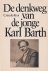 Kooi, Cornelis van der - De denkweg van de jonge Karl Barth. Een analyse van de ontwikkeling van zijn theologie in de jaren 1909 - 1927 in het licht van de vraag naar de geloofsverantwoording