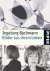 Bachmann, Ingeborg - Bachmann, I: Bilder aus ihrem Leben