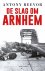 Antony Beevor - De slag om Arnhem