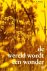 De wereld wordt een wonder
