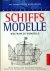 Historische Schiffsmodelle ...