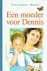 Zoeteman-Meulstee, Thea - Een moeder voor Dennis