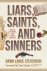Liars, Saints, and Sinners