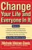 Change Your Life and Everyo...
