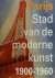 Parijs 1900-1960 stad van d...