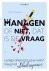 Managen of niet, dat is de ...
