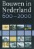  - Bouwen in Nederland 600-2000