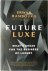 Future Luxe What's Ahead fo...