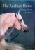 The Arabian Horse: History,...