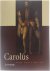 Carolus. Keizer Karel V 150...