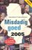 Misdadig goed 2005. Voorpro...