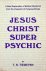 Tiemeyer, T.N. - Jesus Christ Super Psychic