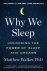 Why We Sleep Unlocking the ...