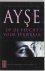 Ayse - Op de vlucht voor eerwraak