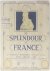 The Splendour of France - A...
